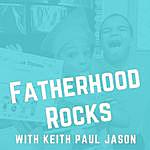 Hosted by Keith Paul Jason - @fatherhoodrockspodcast Instagram Profile Photo