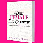 Latonya Thomas - @dearfemaleentrepreneur Instagram Profile Photo