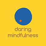 Daring mindfulness - @daringmindfulness Instagram Profile Photo