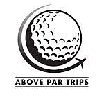 Above Par Trips - @abovepartrips Instagram Profile Photo